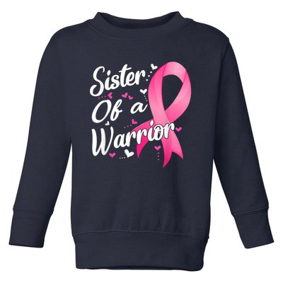 Womens Fighter Sister Of A Warrior Breast Cancer Fighting Toddler Sweatshirt