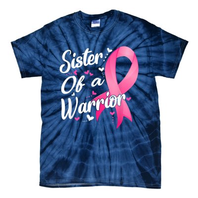 Womens Fighter Sister Of A Warrior Breast Cancer Fighting Tie-Dye T-Shirt