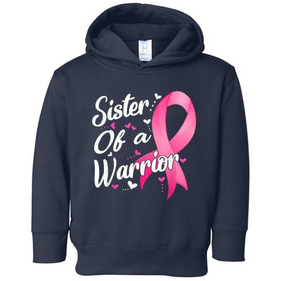 Womens Fighter Sister Of A Warrior Breast Cancer Fighting Toddler Hoodie