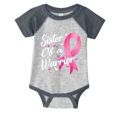 Womens Fighter Sister Of A Warrior Breast Cancer Fighting Infant Baby Jersey Bodysuit