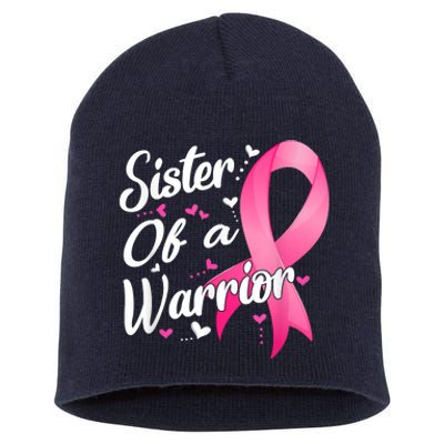 Womens Fighter Sister Of A Warrior Breast Cancer Fighting Short Acrylic Beanie