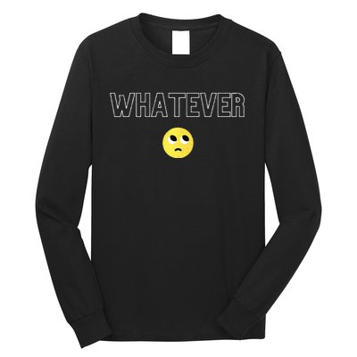 Whatever Funny Sarcastic Long Sleeve Shirt