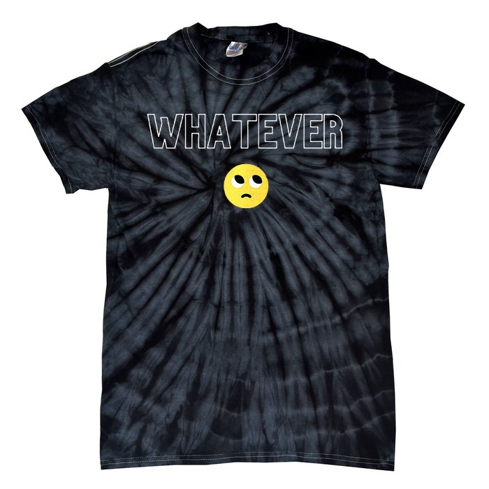 Whatever Funny Sarcastic Tie-Dye T-Shirt