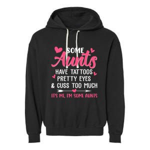 Wo Funny Some Aunts Cuss Too Much Funny Auntie Aunt Gift Garment-Dyed Fleece Hoodie