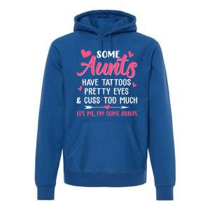 Wo Funny Some Aunts Cuss Too Much Funny Auntie Aunt Gift Premium Hoodie