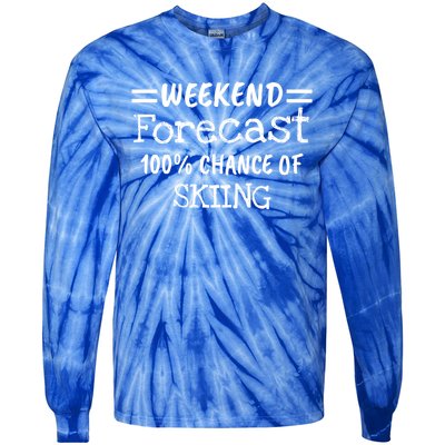 Weekend Forecast Skiing Gift Tie-Dye Long Sleeve Shirt