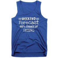 Weekend Forecast Skiing Gift Tank Top