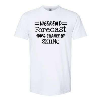 Weekend Forecast Skiing Gift Softstyle CVC T-Shirt