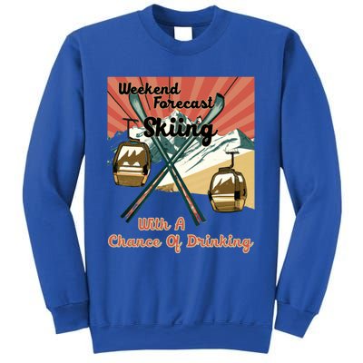 Weekend Forecast Skiing With A Chance Of Ing Funny Ski Gift Sweatshirt