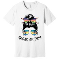 Womens Funny Summer End Of School Year Teacher Off Duty Premium T-Shirt