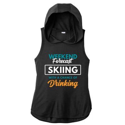 Weekend Forecast Skiing Ing Funny Skiing Gift Ladies PosiCharge Tri-Blend Wicking Draft Hoodie Tank