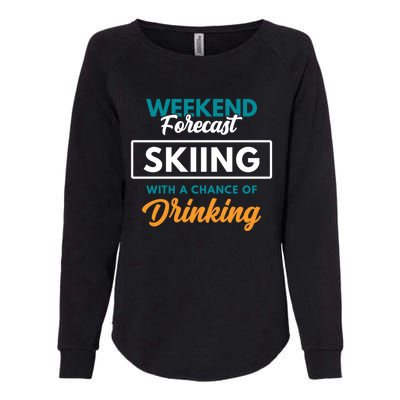 Weekend Forecast Skiing Ing Funny Skiing Gift Womens California Wash Sweatshirt