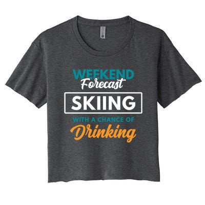 Weekend Forecast Skiing Ing Funny Skiing Gift Women's Crop Top Tee