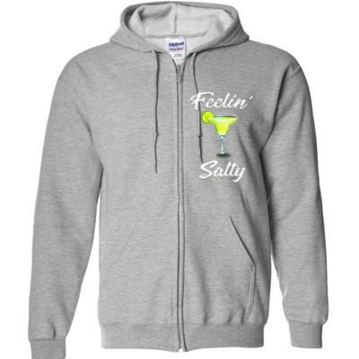 Womens Feelin' Salty Funny Cinco De Mayo Margarita Women Full Zip Hoodie