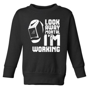 Welder Funny Saying Welding Toddler Sweatshirt