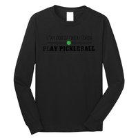 WoM.e.ns Funny Stay Out of the Kitchen Play Pickleball V-Neck Long Sleeve Shirt