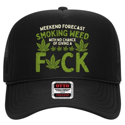 Weekend Forecast Smoking Weed Cannabis 420 Thc Stoner Gift High Crown Mesh Back Trucker Hat