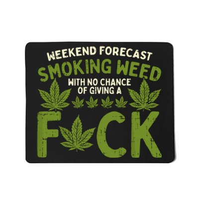 Weekend Forecast Smoking Weed Cannabis 420 Thc Stoner Gift Mousepad