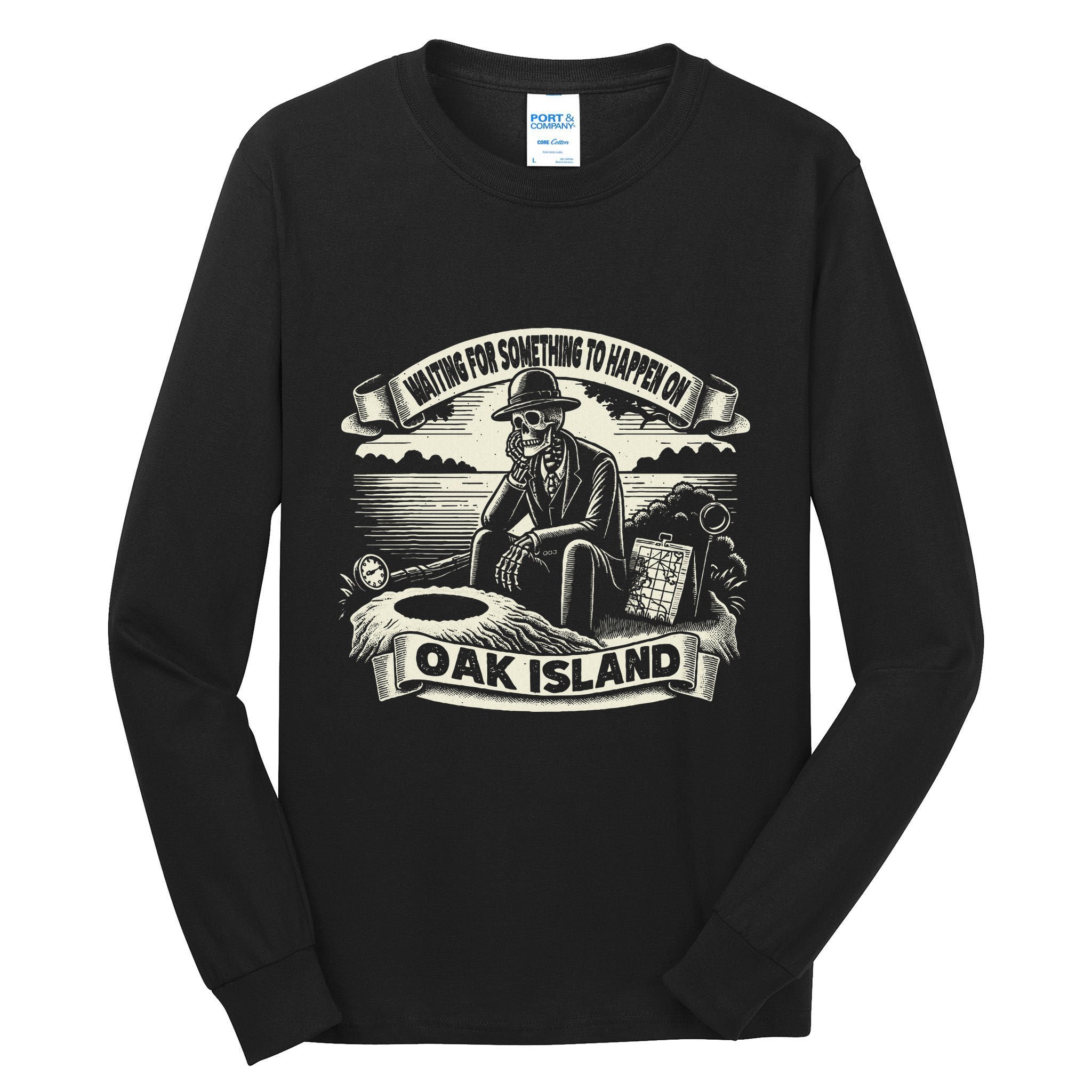 Waiting For Something To Happen Oak Island Treasure Hunt Tall Long Sleeve T-Shirt