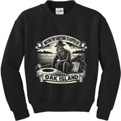 Waiting For Something To Happen Oak Island Treasure Hunt Kids Sweatshirt