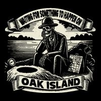 Waiting For Something To Happen Oak Island Treasure Hunt Wool Snapback Cap