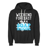 Weekend Forecast Soap Making Soap Maker Gift Garment-Dyed Fleece Hoodie