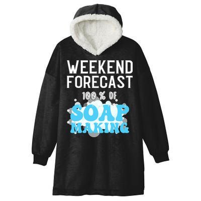 Weekend Forecast Soap Making Soap Maker Gift Hooded Wearable Blanket
