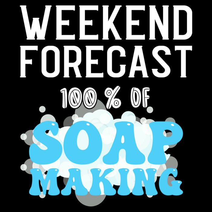 Weekend Forecast Soap Making Soap Maker Gift Drawstring Bag