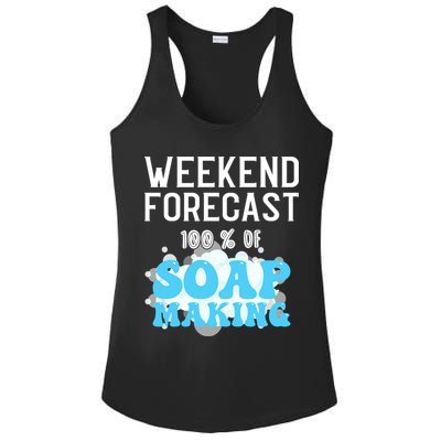 Weekend Forecast Soap Making Soap Maker Gift Ladies PosiCharge Competitor Racerback Tank