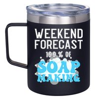 Weekend Forecast Soap Making Soap Maker Gift 12oz Stainless Steel Coffee Mug