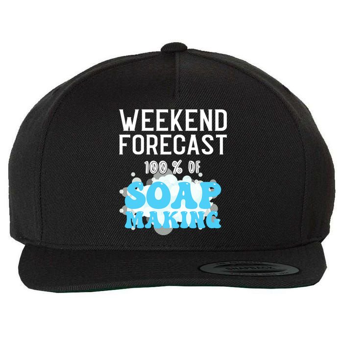 Weekend Forecast Soap Making Soap Maker Gift Wool Snapback Cap