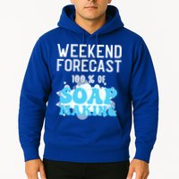 Weekend Forecast Soap Making Soap Maker Gift Hoodie