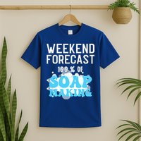Weekend Forecast Soap Making Soap Maker Gift T-Shirt