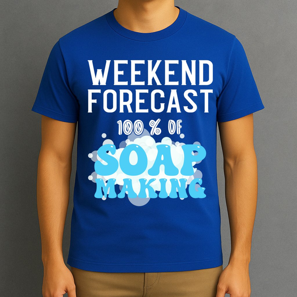 Weekend Forecast Soap Making Soap Maker Gift T-Shirt