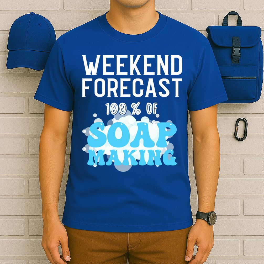 Weekend Forecast Soap Making Soap Maker Gift T-Shirt