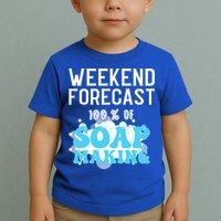 Weekend Forecast Soap Making Soap Maker Gift Toddler T-Shirt