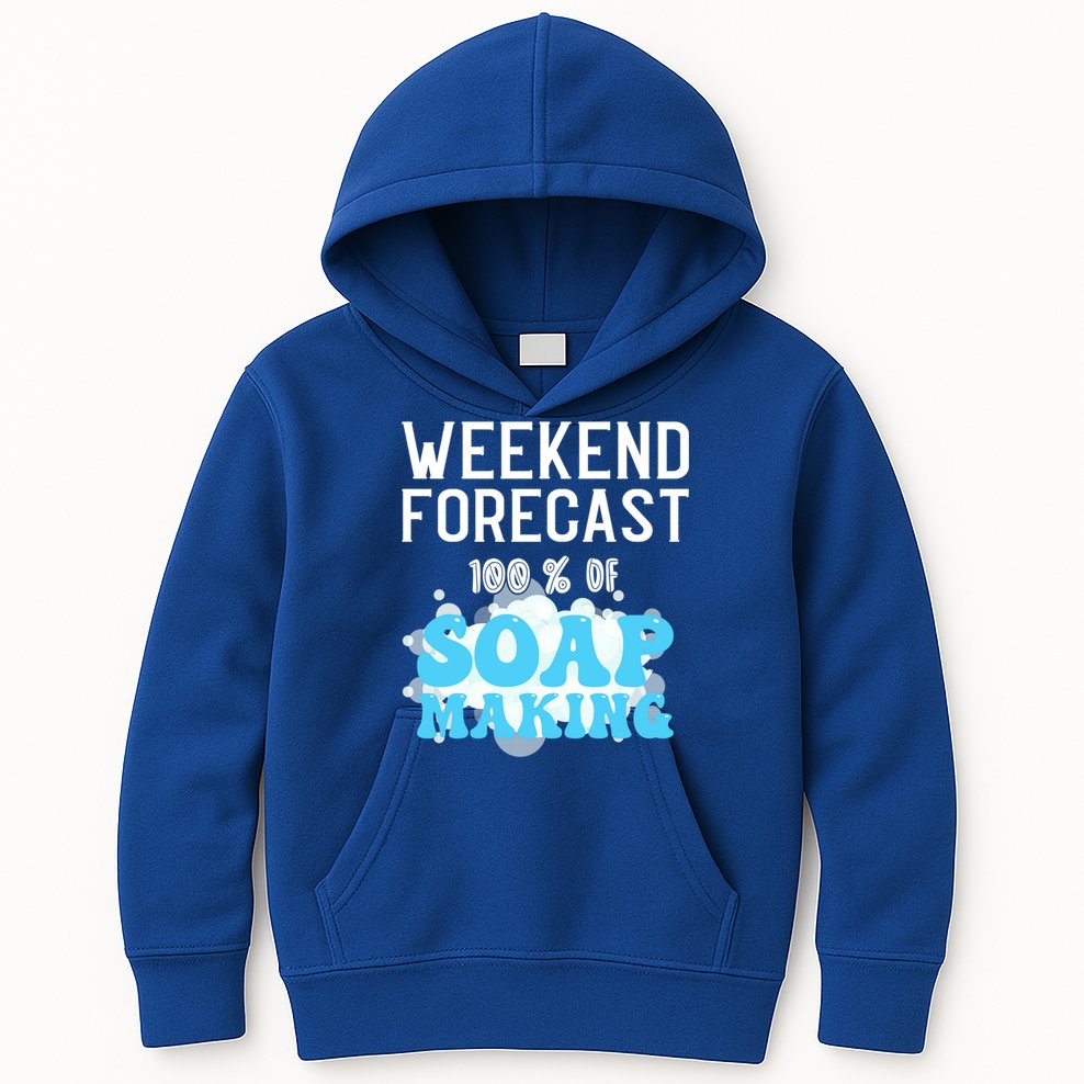Weekend Forecast Soap Making Soap Maker Gift Kids Hoodie