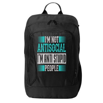 Womens Funny Sayings I'm Not Antisocial I'm Anti Stupid People City Backpack