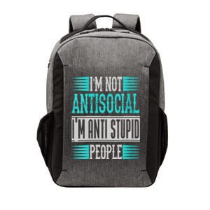 Womens Funny Sayings I'm Not Antisocial I'm Anti Stupid People Vector Backpack