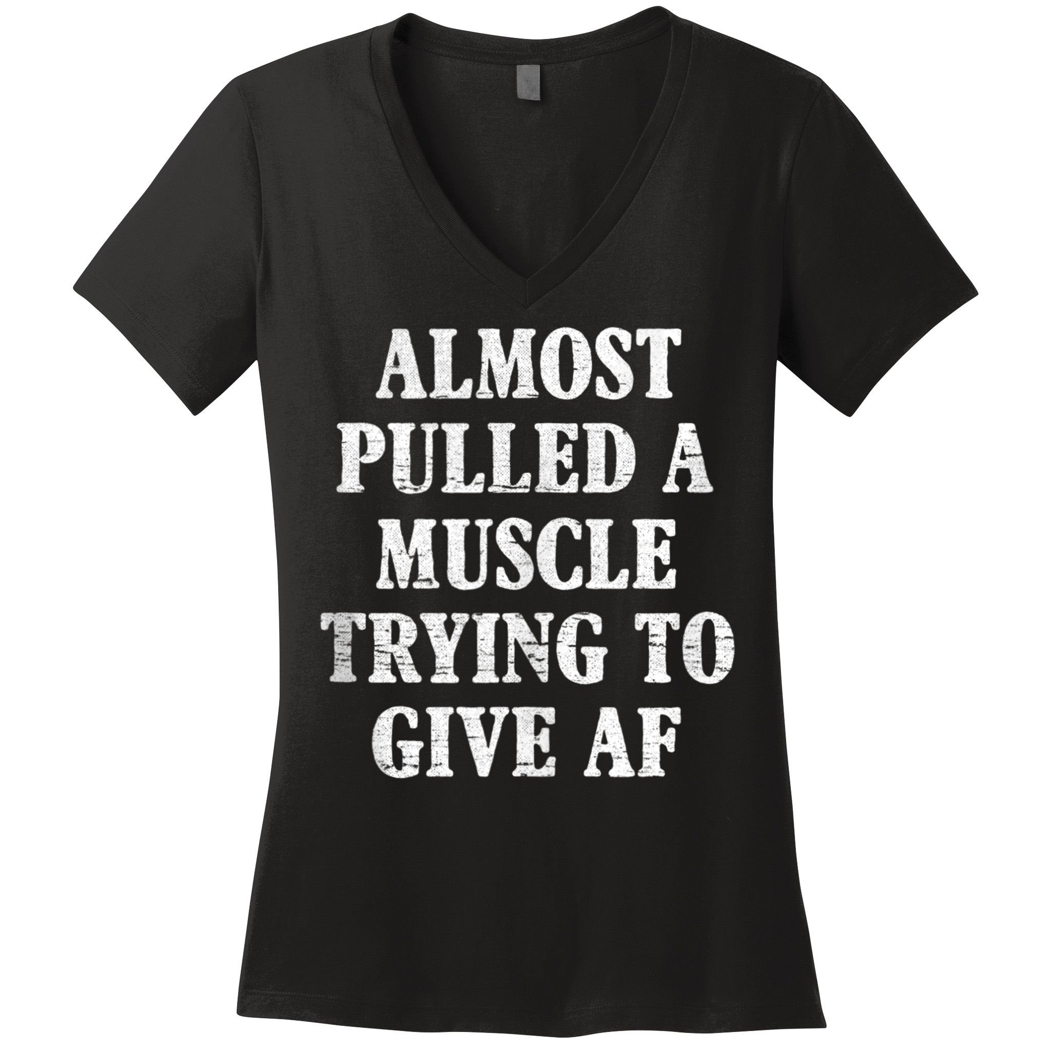 Workout Funny Saying Gym Quote Sarcastic Exercise Fitness Women's V-Neck T-Shirt