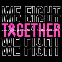 We Fight Together Breast Cancer Awareness Support Squad Sweatshirt