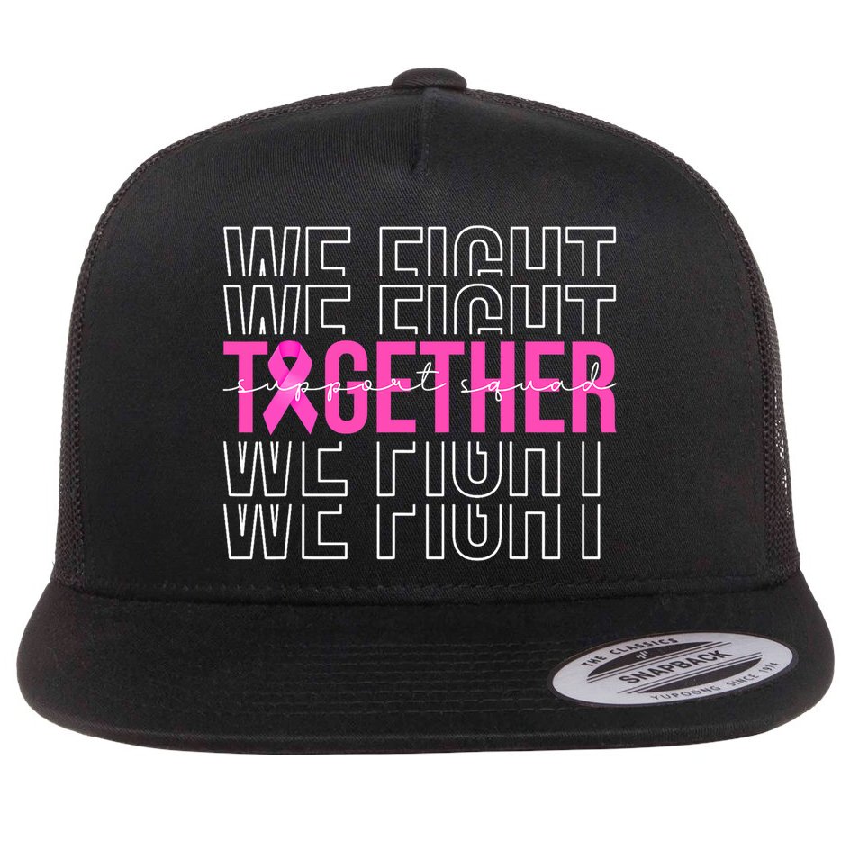 We Fight Together Breast Cancer Awareness Support Squad Flat Bill Trucker Hat