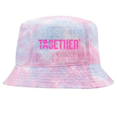 We Fight Together Breast Cancer Awareness Support Squad Tie-Dyed Bucket Hat