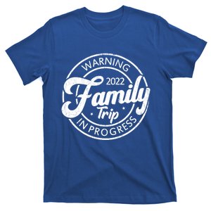 Warning Family Trip In Progress Matching Family Vacation Gift T-Shirt