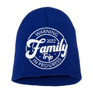 Warning Family Trip In Progress Matching Family Vacation Gift Short Acrylic Beanie