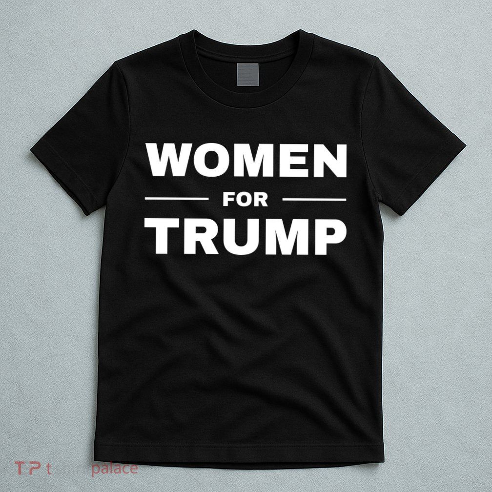 Women For Trump T-Shirt