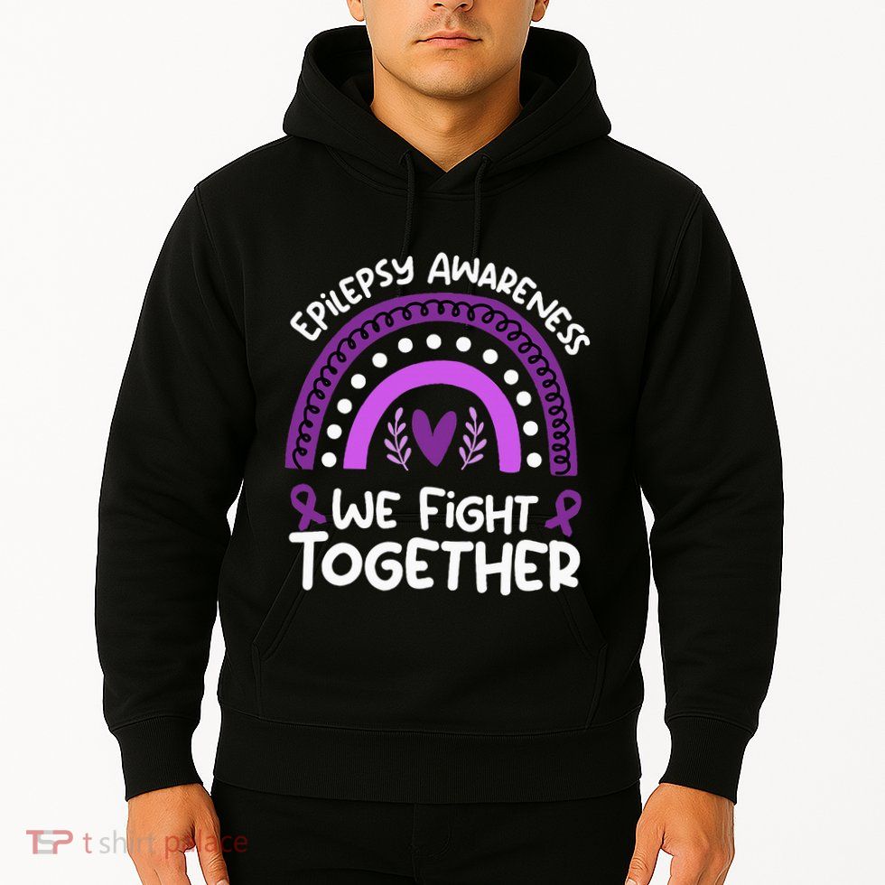 We Fight Together Epilepsy Awareness Epilepsy Hoodie