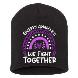 We Fight Together Epilepsy Awareness Epilepsy Short Acrylic Beanie