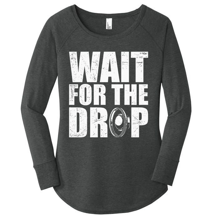 Wait For The Drop I Dubstep Bass Subwoofer Dance Music Women's Perfect Tri Tunic Long Sleeve Shirt