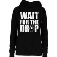 Wait For The Drop I Dubstep Bass Subwoofer Dance Music Womens Funnel Neck Pullover Hood